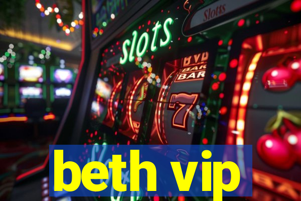 beth vip